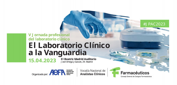 V JORNADA PROFESIONAL DEL LABORATORIO CLÍNICO. EL LABORATORIO CLÍNICO A LA VANGUARDIA.